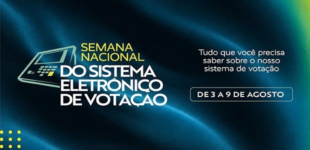 Identidade visual da Semana Nacional do Sistema Eletrônico de Votação. Arte: Secom/TSE