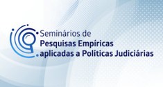 Logo e escrita Seminários de Pesquisas Empíricas aplicadas a Políticas Judiciárias em azul escur...