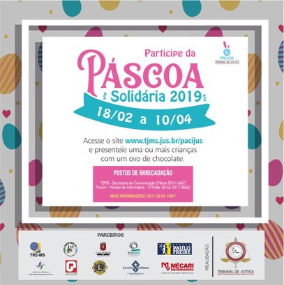 Com apoio do TRE-MS, Pacijus inicia a Campanha de Páscoa 2019 Com apoio do TRE-MS, Pacijus inicia a Campanha de Páscoa 2019