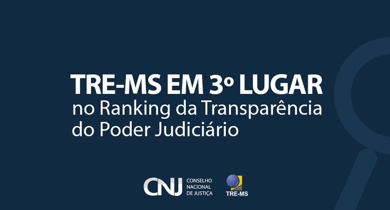 Com o cumprimento de 93,44% dos requisitos exigidos pelo CNJ, o TRE-MS alcançou a 3ª colocação n...