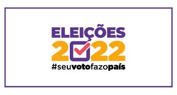 Logo das Eleições 2022. Fundo branco e esta escrita ao meio com #seuvotofazopaís abaixo.