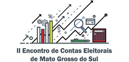 TRE-MS realiza II Encontro de Contas Eleitorais de Mato Grosso do Sul 