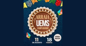 “III Arraiá da UEMS Campo Grande” acontece na próxima sexta (11) O Arraiá é um evento aberto ao público e tem previsão de início às 18h