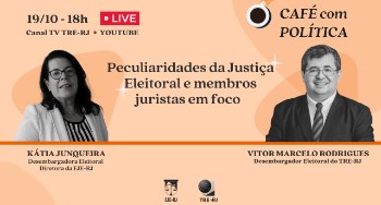 “Café com Política”: Live do TRE-RJ acontece no dia 19 Encontro virtual abordará a história da Justiça Eleitoral Brasileira, sua composição e a importâ...