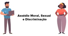 A atuação do Comitê é centrada na prevenção de casos de assédio e discriminação 