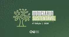 Evento promovido pelo CNJ abordará temas relacionados à sustentabilidade e à proteção do meio am...