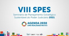 VIII SPES / 8º SPES / Seminário de Planejamento Estratégico Sustentável do Poder Judiciário 