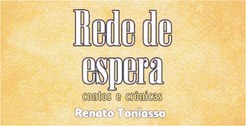 Convite para o lançamento do livro "Rede de Espera", do juiz Renato Toniasso.