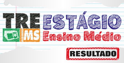 TRE-MS - Estágio Nível Médio 2013 TRE-MS - Estágio Nível Médio 2013